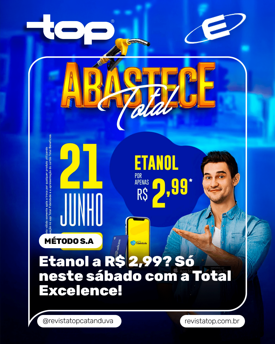 Etanol a R$ 2,99? Só neste sábado com a Total Excelence!