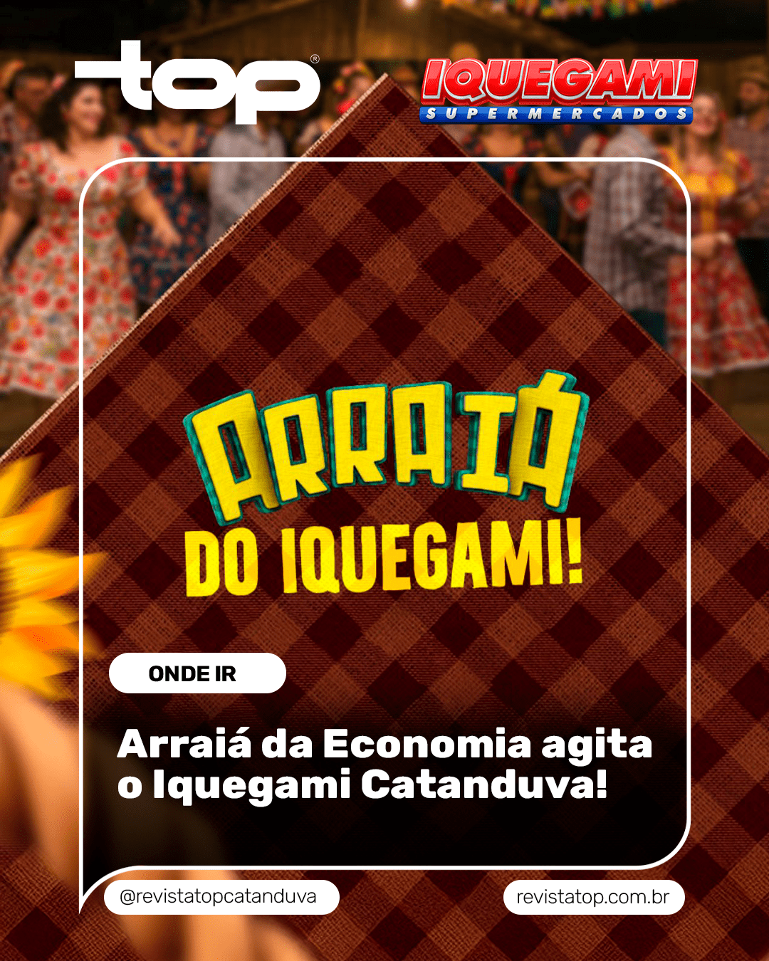 Arraiá da Economia agita o Iquegami Catanduva!