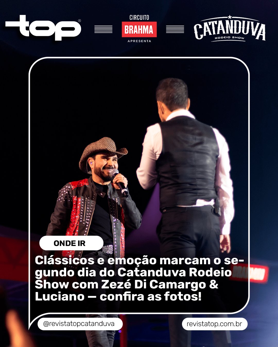 Clássicos e emoção marcam o segundo dia do Catanduva Rodeio Show com Zezé Di Camargo & Luciano — confira as fotos!