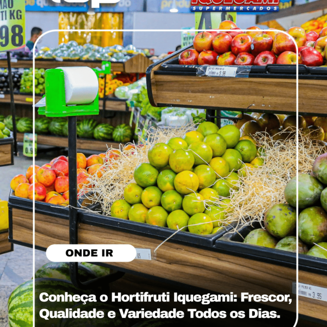 HORTIFRUTI-IQUEGAMI-SUPERMERCADOS-CATANDUVA-SP-REVISTA-TOP-DIGITAL